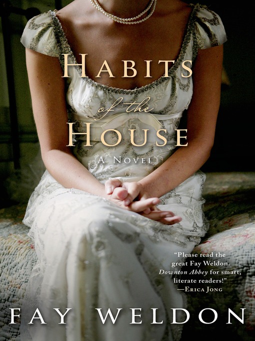 Title details for Habits of the House by Fay Weldon - Available